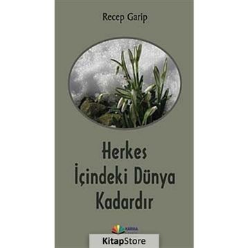 Herkes İçindeki Dünya Kadardır - Recep Garip