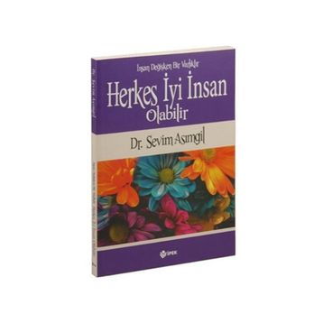 Herkes İyi İnsan Olabilir - sevim asimgul