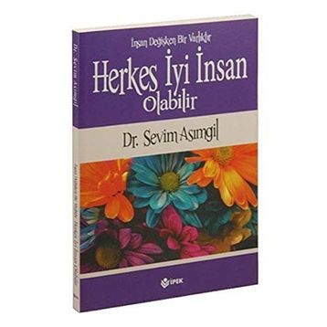 Herkes İyi İnsan Olabilir - sevim asimgul