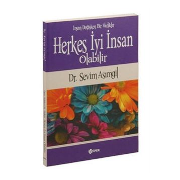 Herkes İyi İnsan Olabilir - sevim asimgul