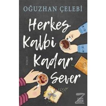 Herkes Kalbi Kadar Sever - Oğuzhan Çelebi