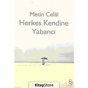 HERKES KENDINE YABANCI - METIN CELÂL