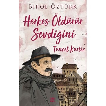 Herkes Öldürür Sevdiğini Tuncel Kurtiz - Birol Öztürk