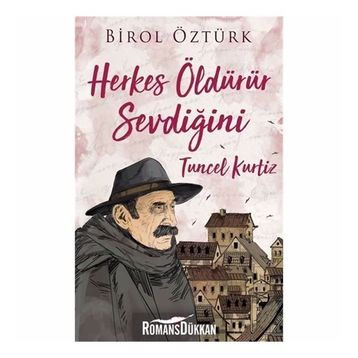 Herkes Öldürür Sevdiğini Tuncel Kurtiz - Birol Öztürk