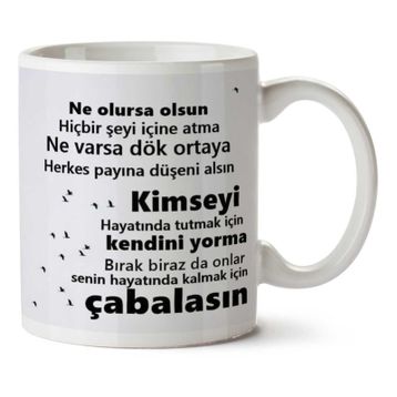 Herkes Payına Düşeni Alsın Baskılı Kupa
