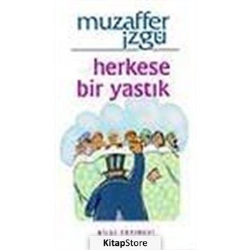 HERKESE BIR YASTIK - MUZAFFER İZGU