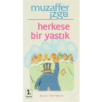 HERKESE BIR YASTIK - MUZAFFER İZGU