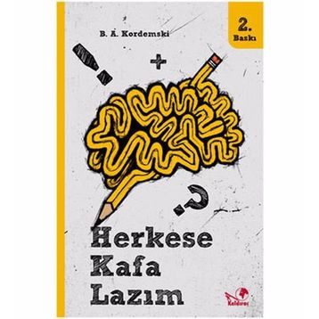 HERKESE KAFA LAZIM - B. A. KORDEMSKI