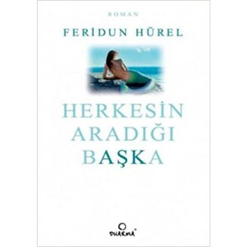 HERKESIN ARADIĞI BAŞKA - FERIDUN HÜREL