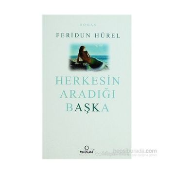 HERKESIN ARADIĞI BAŞKA - FERIDUN HÜREL