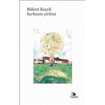 Herkesin Çirkini - Bülent Keçeli