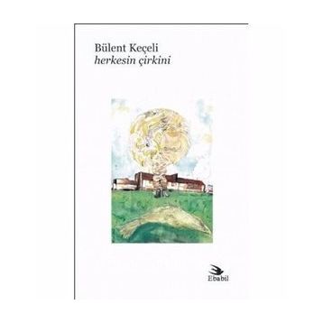 Herkesin Çirkini - Bülent Keçeli