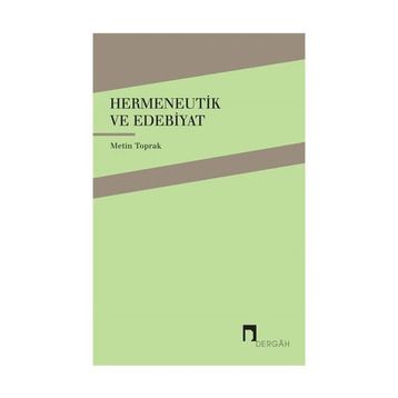 Hermeneutik ve Edebiyat - Metin Toprak