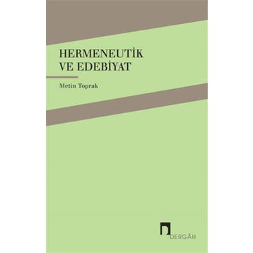 Hermeneutik ve Edebiyat - Metin Toprak