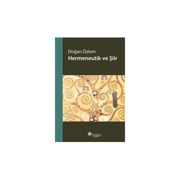 Hermeneutik ve Şiir - Doğan Özlem
