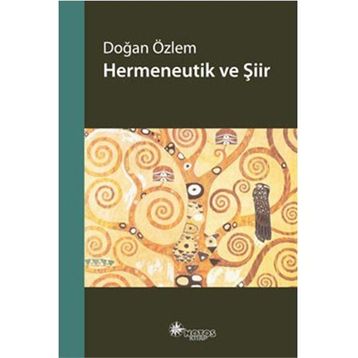 Hermeneutik ve Şiir - Doğan Özlem