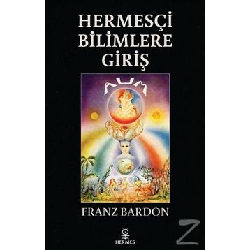 HERMESÇI BILIMLERE GIRIŞ - FRANZ BARDON