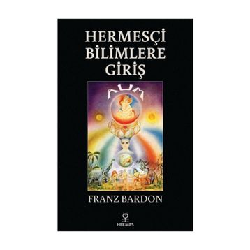 HERMESÇI BILIMLERE GIRIŞ - FRANZ BARDON