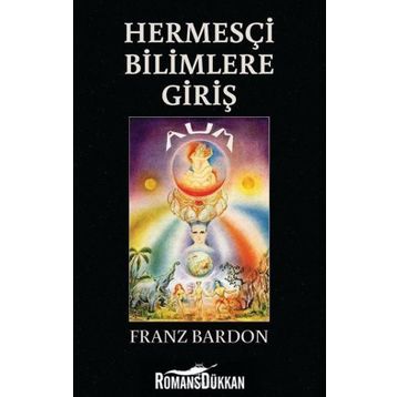 HERMESÇI BILIMLERE GIRIŞ - FRANZ BARDON
