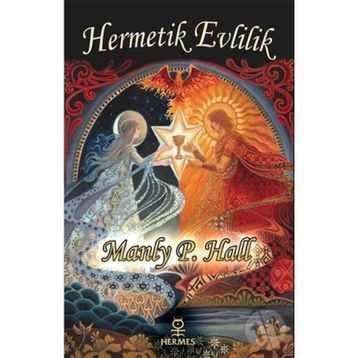 Hermetik Evlilik - Manly P.hall