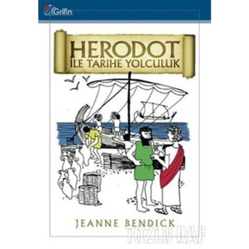 HERODOT ILE TARIHE YOLCULUK - JEANNE BENDICK