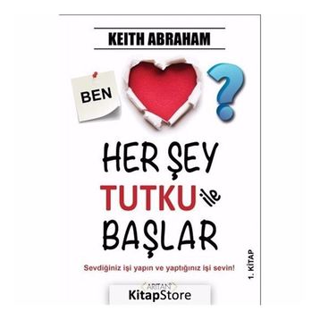 Herşey Tutku İle Başlar - 1 - Keith Abraham