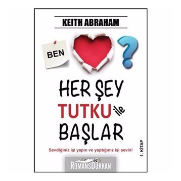 Herşey Tutku İle Başlar - 1 - Keith Abraham