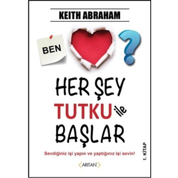 Herşey Tutku İle Başlar - 1 - Keith Abraham