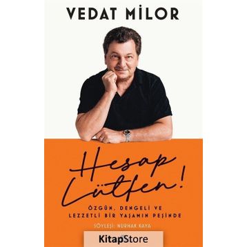 Hesap Lütfen ! Özgün Dengeli ve Lezzetli Bir Yaşamın Peşinde - Vedat Milör