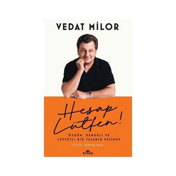 Hesap Lütfen ! Özgün Dengeli ve Lezzetli Bir Yaşamın Peşinde - Vedat Milör
