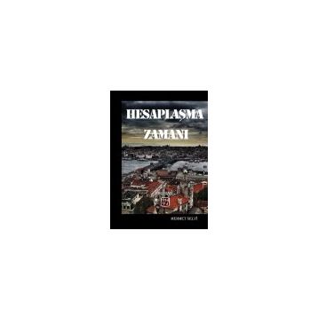 Hesaplaşma Zamanı - Mehmet Selvi