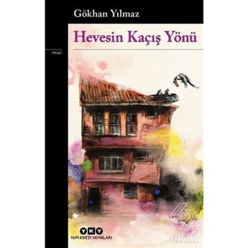 Hevesin Kaçış Yönü-Gökhan Yılmaz
