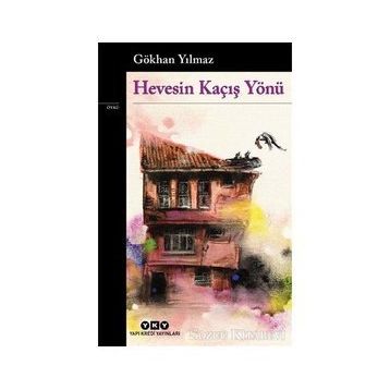 Hevesin Kaçış Yönü-Gökhan Yılmaz