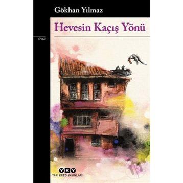 Hevesin Kaçış Yönü-Gökhan Yılmaz