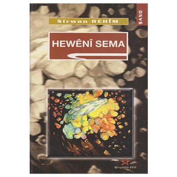 HEWÊNÎ SEMA - SÎRWAN REHÎM