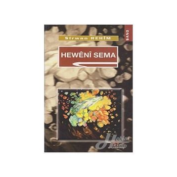 HEWÊNÎ SEMA - SÎRWAN REHÎM
