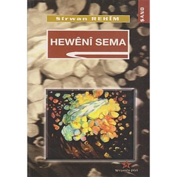 HEWÊNÎ SEMA - SÎRWAN REHÎM