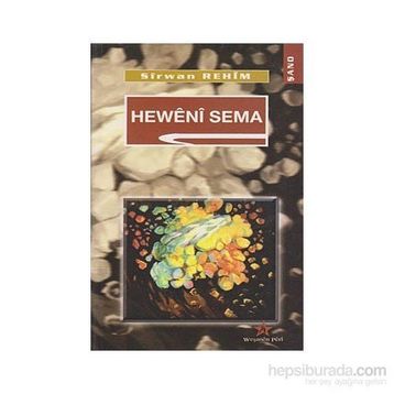 HEWÊNÎ SEMA - SÎRWAN REHÎM