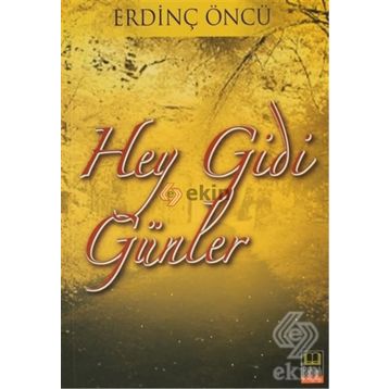 HEY GIDI GÜNLER HEY - ŞENER DANYILDIZ