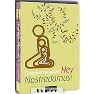 HEY NOSTRADAMUS! - DOUGLAS COUPLAND