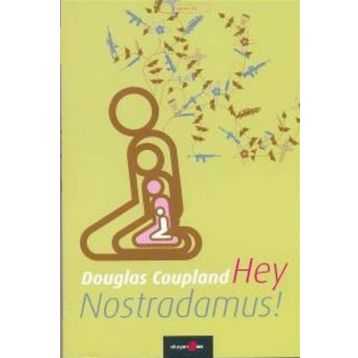 HEY NOSTRADAMUS! - DOUGLAS COUPLAND