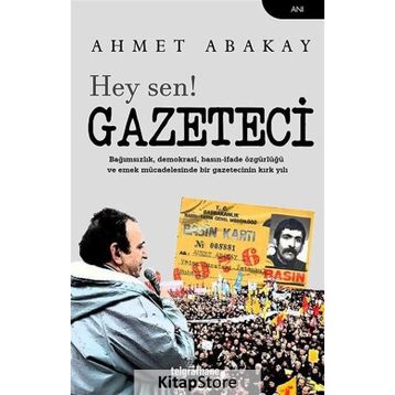Hey Sen! Gazeteci- Ahmet Abakay