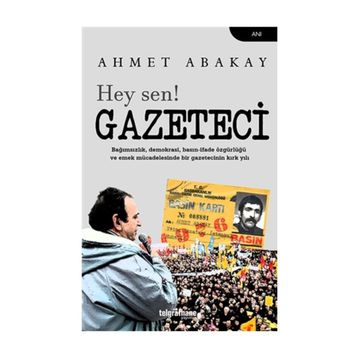 Hey Sen! Gazeteci- Ahmet Abakay