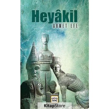 Heyakil / Ahmet Efe