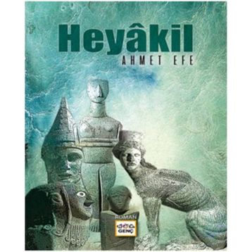 Heyakil / Ahmet Efe