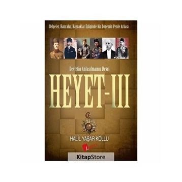 Heyet 3 - Devletin Anlaşılmamış Devri - Halil Yaşar Kollu