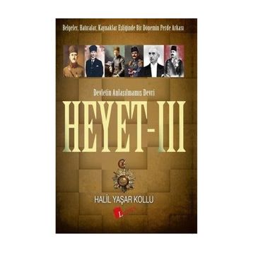 Heyet 3 - Devletin Anlaşılmamış Devri - Halil Yaşar Kollu