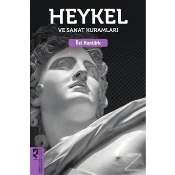 HEYKEL VE SANAT KURAMLARI - ÖZİ HUNTÜRK