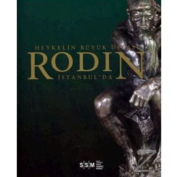 HEYKELIN BÜYÜK USTASI RODIN İSTANBUL'DA - KOLEKTIF