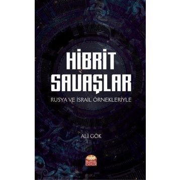 Hibrit Savaşlar - Ali Gök